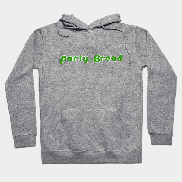 Party on Broad Podcast Hoodie by The Painted Lines